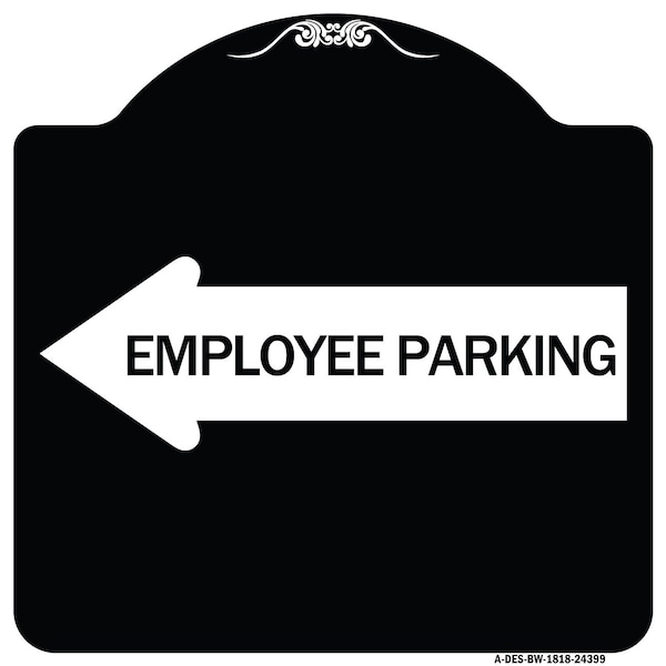 Employee Parking With Left Arrow Heavy-Gauge Aluminum Architectural Sign, 18" x 18", BW-1818-24399